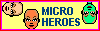 Micro Heroes for common people